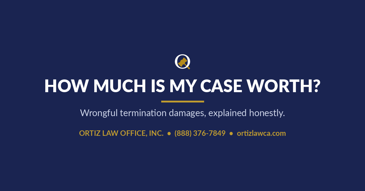 How Much Is a Wrongful Termination Case Worth in California?
